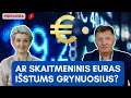 Algirdas Butkevičius: ką reiškia skaitmeninis euras ir kodėl jis įvedamas?