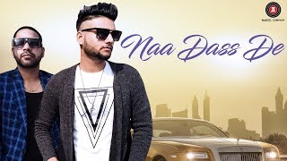 Naa Dass De - Official Music Video | N Kaush FT Jr - John Reckless