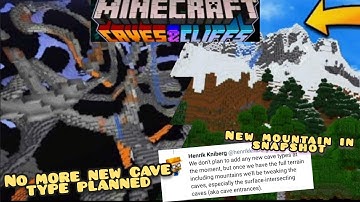 MINECRAFT 1.17,NO MORE CAVE TYPES, NEW MOUNTAINS COMING IN SNAPSHOT, ETC.