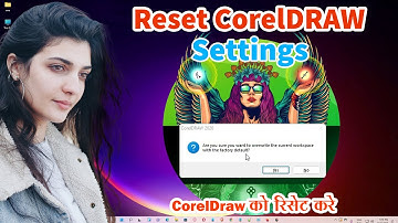 How to Reset CorelDRAW Settings in Hindi