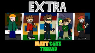 matt get trolled extras songs :) / (cover mod)