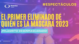 Milagrito Desenmascarado El Primer Eliminado De Quién Es La Máscara 2023