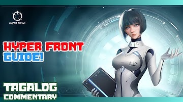 HYPER FRONT Guide! (Tagalog) *Timestamps In The Description*
