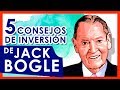 JACK BOGLE: 5 CONSEJOS DE INVERSIÓN del Padre de la Inversión Pasiva y los Fondos Indexados