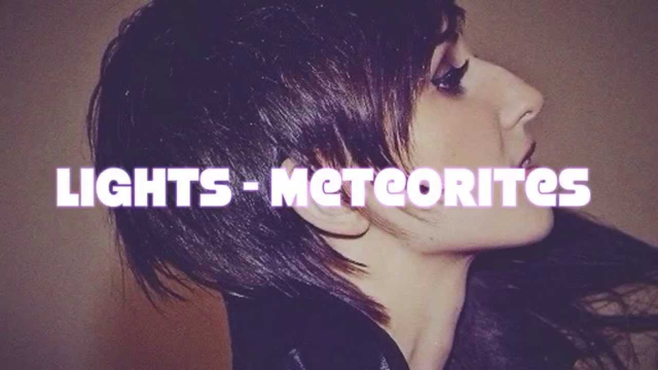 LIGHTS "Meteorites" Lyrics YouTube