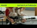 Praise  official electric guitar playthrough  elevation worship