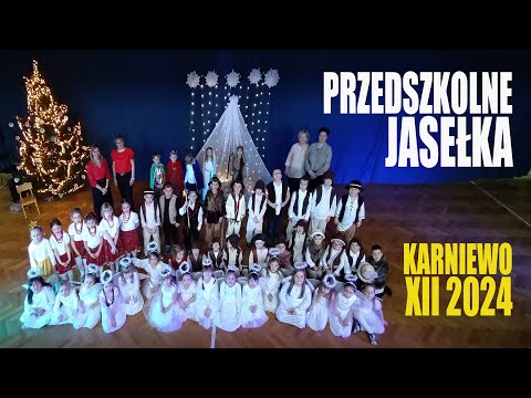 JASEŁKA w wykonaniu przedszkolaków z KARNIEWA - 19 GRUDNIA 2024 R