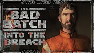 Star Wars: The Bad Batch Season 3 Episode 13 'Into the Breach' Review by Star Wars Review 27 views 2 weeks ago 9 minutes, 51 seconds