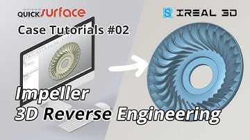 Reverse Engineering of impeller  with iReal 3D and QUICKSURFACE to Create CAD from 3D Data
