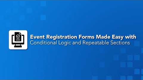Simplifying Event Registration with Conditional Logic and Repeatable Sections - User Conference Clip