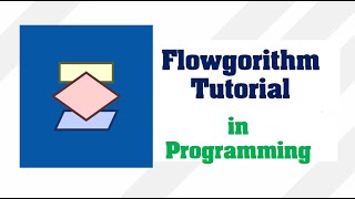 Flowgorithm Full Tutorial | Make Flowchart in simple steps | How to make flowchart || Make Easy