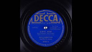 G'Bye Now ~ Dick Robertson and His Orchestra (1941)