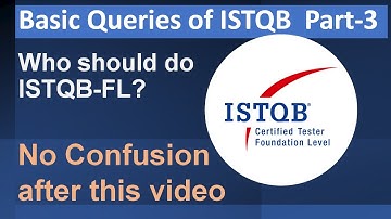 Who should do ISTQB | ISTQB FL exam for 0-5 experience | Basic Queries Related to ISTQB Part 3