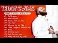 TEDDY SWIMS 2025 MIX Top 20 Best Songs Greatest Hits Full Album 2025 TEDDY SWIMS 2025 MIX Top 20 Best Songs Greatest Hits Full Album 2025