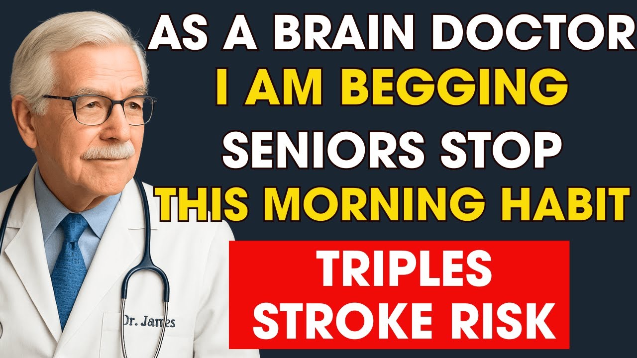 As a BRAIN Doctor, I’m SHOCKED: THIS Morning Habit Triple Your Stroke Risk After 60 | Senior Health