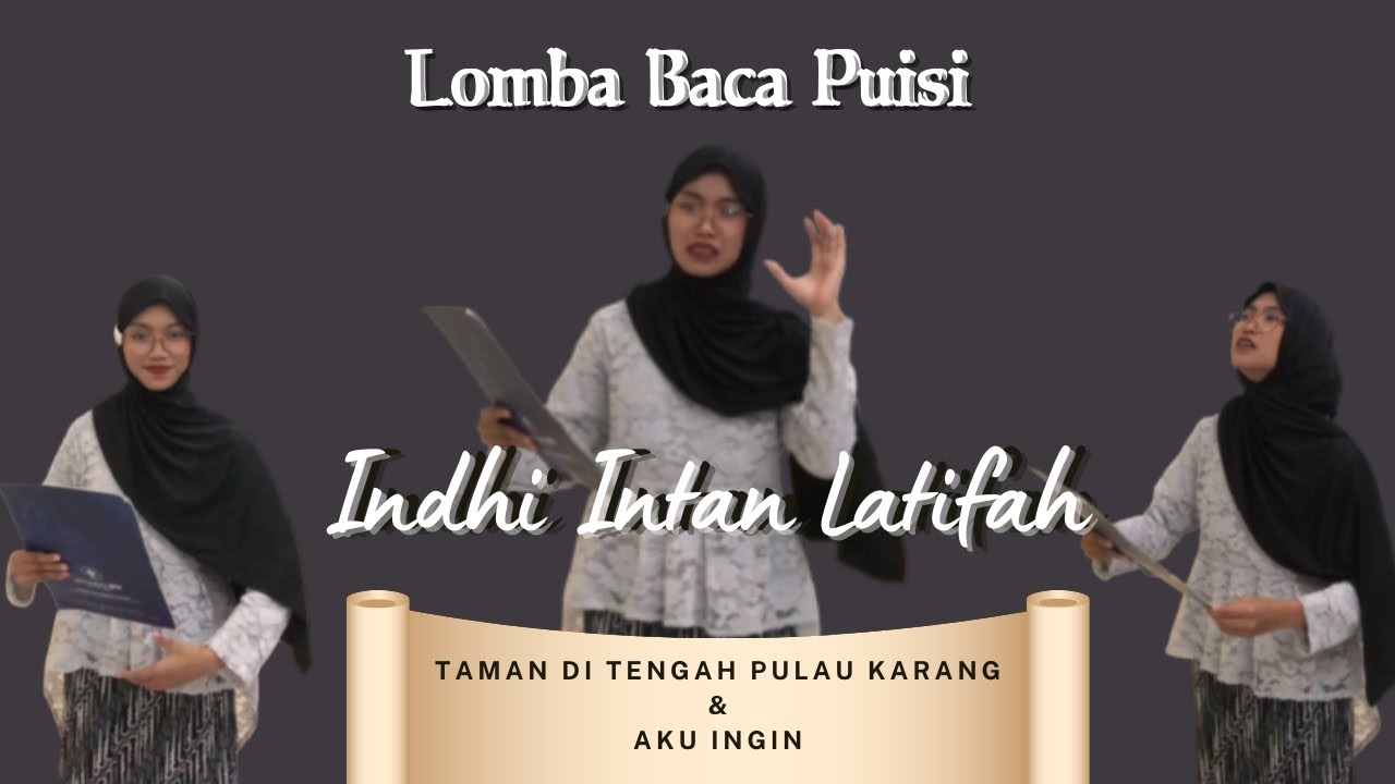 Indhi Intan Latifah- Taman di Tengah Pulau Karang (Taufiq Ismail) & Aku ingin (Sapardi Djoko Damono)