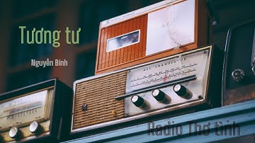 Tương tư - Nguyễn Bính (Đọc thơ chill thư giãn)