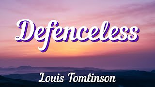 Louis Tomlinson - Defenceless (Lyrics)