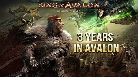 King of Avalon: 3 Years in Avalon
