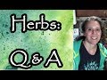 Herbs Q &amp; A