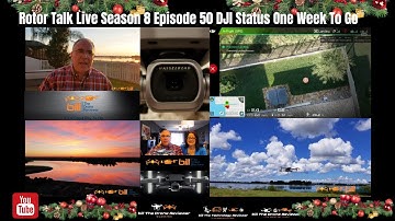 Rotor Talk Live Season 8 Episode 50 DJI One Week To Go