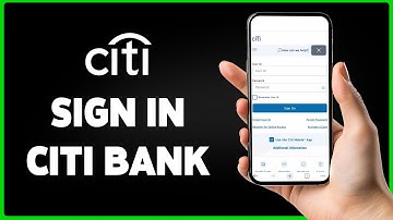 Citi Bank Login - How To Sign In To CitiBank Online Banking Account (2024)