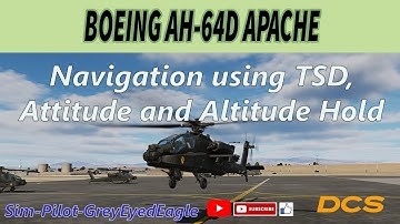 Boeing AH-64D Apache for DCS - Navigation using TSD, Attitude and Altitude Hold.