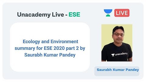 Ecology and Environment Summary for ESE 2020 Part - II by Saurabh Kumar Pandey