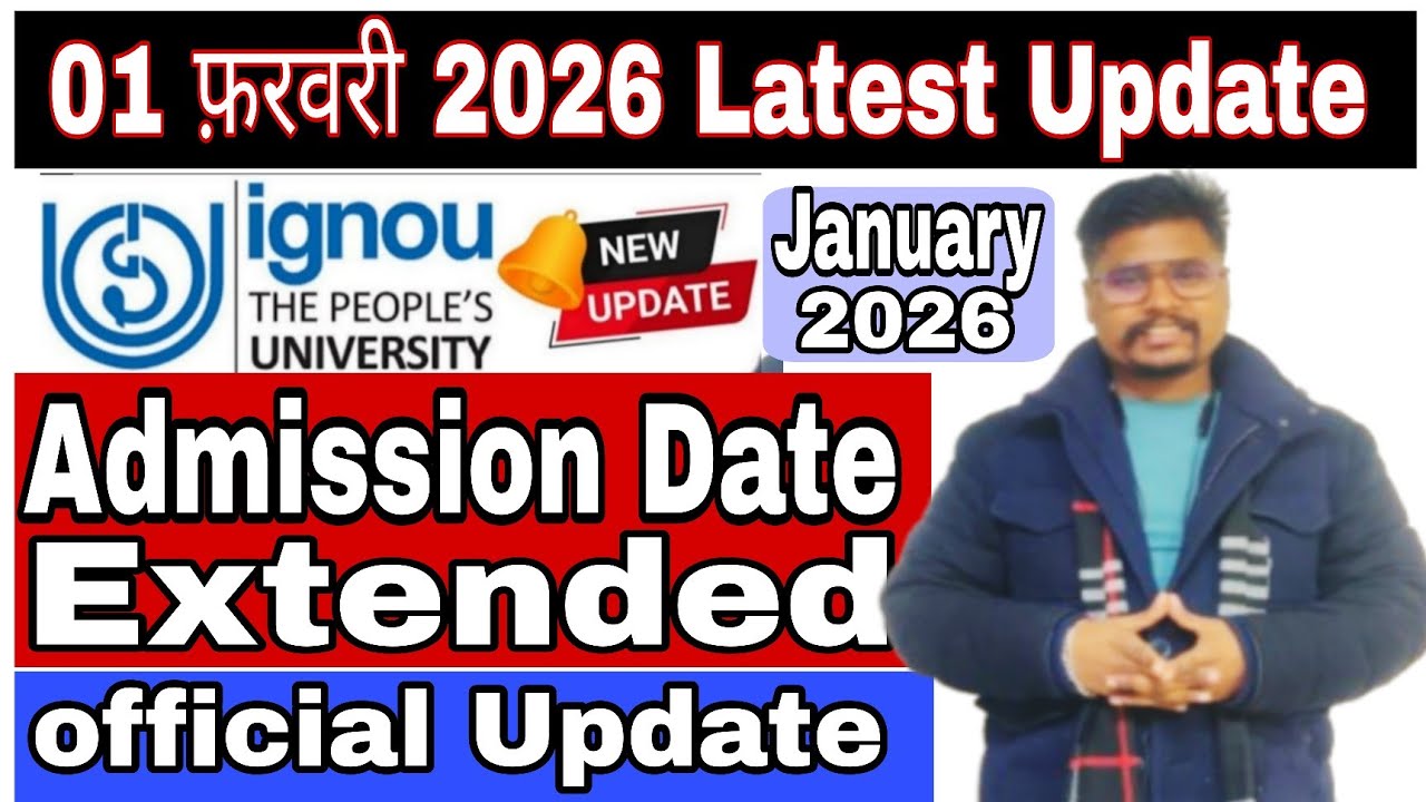 IGNOU January 2026 Admission Last Date Extended | Ignou Admission Last ...