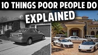 The TRUTH about 10 Things Poor People Do