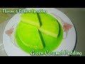 Green caramel pudding recipe  pudding without oven  flavour  fashion by sabina 