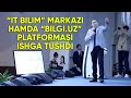 It bilim markazi hamda bilgiuz platformasi ishga tus.i