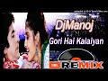 Gori hai kalaiyan hard dholki remix by dj manoj 8874100173