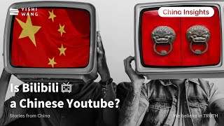 Is Bilibili a Chinese Youtube, seriously? 「后B站时代」的哔哩哔哩真有可能成为中国的Youtube吗？- China Insights | 王一石Yishi