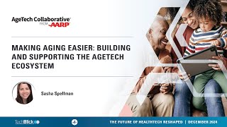 Famous AgeTech Collaborative™ from AARP | Making Aging Easier: AgeTech Ecosystem Net Worth