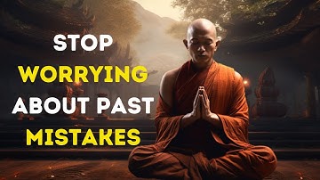 How To Stop Worrying About Past Mistakes Buddhism In English
