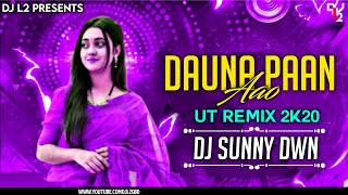 AAO DAUNA PAAN DJ UT remix 2k20 Dj Sunny Dwn #djgol2 #djaaradhya