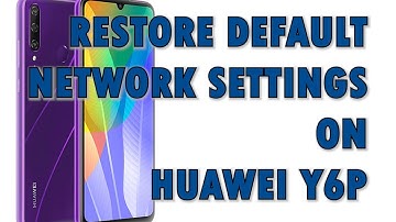 How to Reset Network Settings on Huawei Y6P | Restore Network Defaults