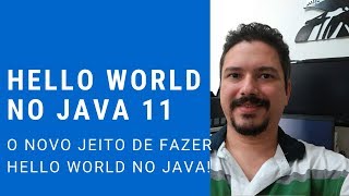 Java Tutorial - Hello World in Java 11