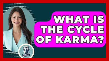 What Is The Cycle Of Karma? - Philosophy Beyond