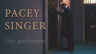 The Gentlemen | Pacey Singer
