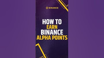 Binance Alpha Points: How to Increase Your Score for Airdrops & Token Sales