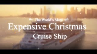 Most Expensive Christmas Cruise Ship