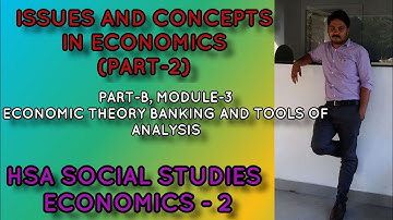 Issues and Concepts in Economics Part-2 | HSA SOCIAL STUDIES