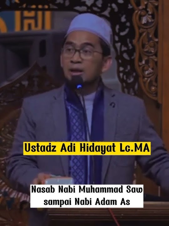 Inilah Nasab dari Nabi Muhammad Saw sampai ke Nabi Adam As || Ustadz Adi Hidayat‼️
