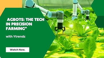 AGROBOT The Robotic Tech in Precision Farming