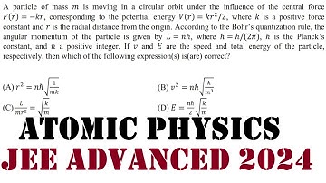 JEE ADVANCED 2024 PAPER 1 Q 5 A particle of mass m is moving in a circular orbit under the influence