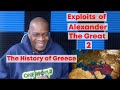 History of Greece: Alexander the Great Part 2 (REACTION)