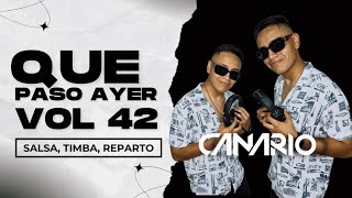 QUE PASÓ AYER VOL 42 “SALSA, TIMBA, REPARTO” DJ CANARIO (MAYIMBE, LOS 4, WAMPI, BARRIO FINO, ETC)