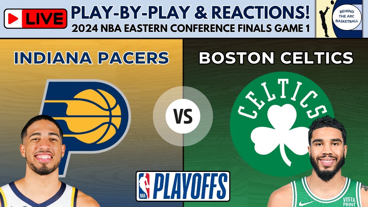 2024 NBA Eastern Conference Finals Game 1 Pacers vs Celtics (Live